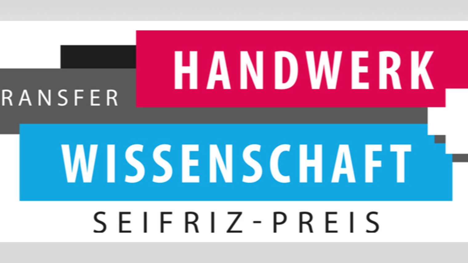 Bild mit diversen farbigen Bannern mit der Aufschrift: Wissenschaft, Handwerk, Transfer und Seifriz-Preis