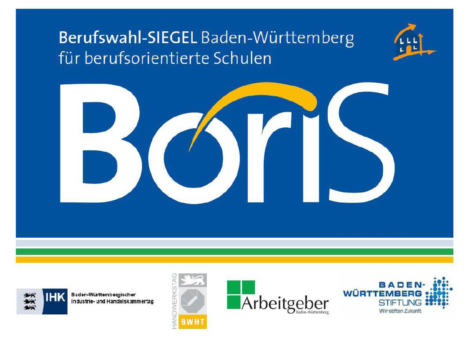 Blaues Schild mit weißer Schrift; darauf steht BoriS Berufswahlsiegel Baden Württemberg für berufsorientierte Schulen. Darunter diverse Logos von beteiligten Organisationen. 