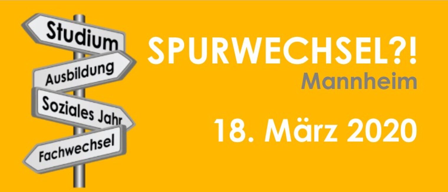 Werbeplakat der Informationsveranstaltung "Spurwechsel" in Mannheim. Wegweiser mit verschiedenen Karrierewegen.