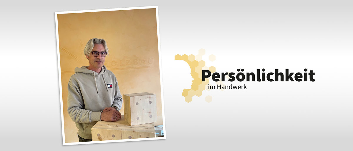 Persönlichkeit im Handwerk - Mai 2021 - Markus Scheller Persönlichkeit im Handwerk - Mai 2021 - Markus Scheller