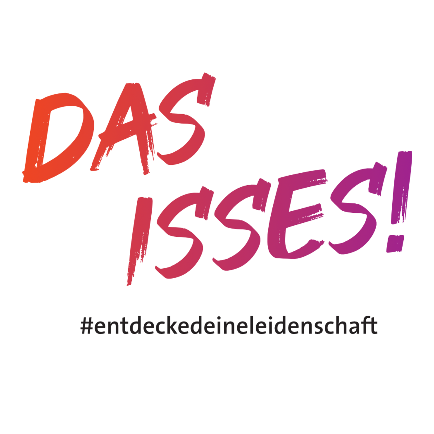 Kampagnenlogo "Das isses!" und der Claim "Entdecke Deine Leidenschaft"