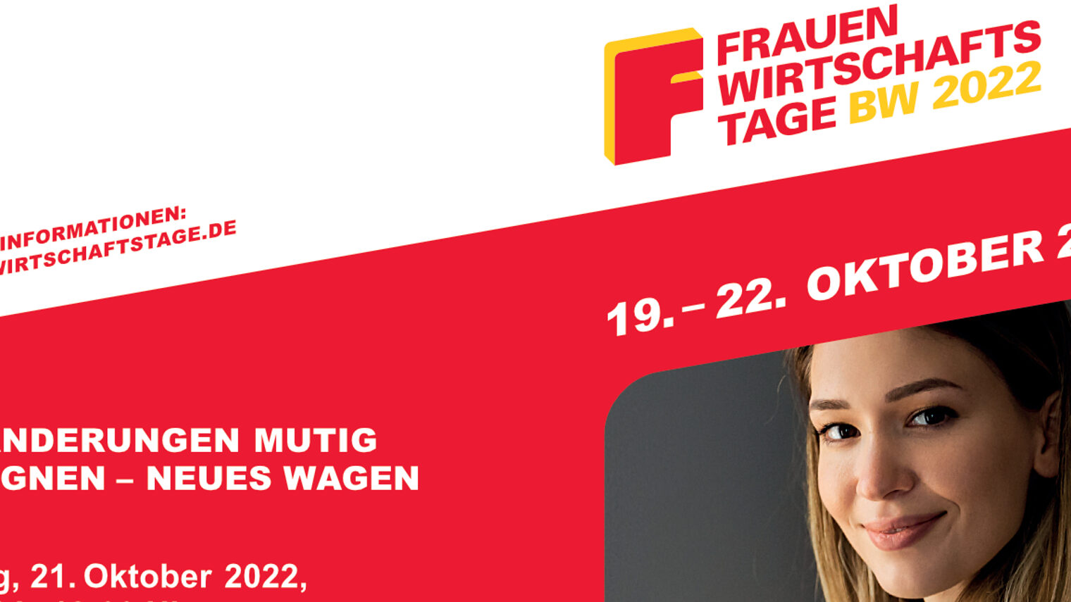 Schriftzug Frauenwirtschaftstage zusammen mit dem Kopf einer jungen Frau. Ein weiterer Schriftzug: Veränderungen mutig begegnen - Neues wagen, Freitag 21. Oktober 2022