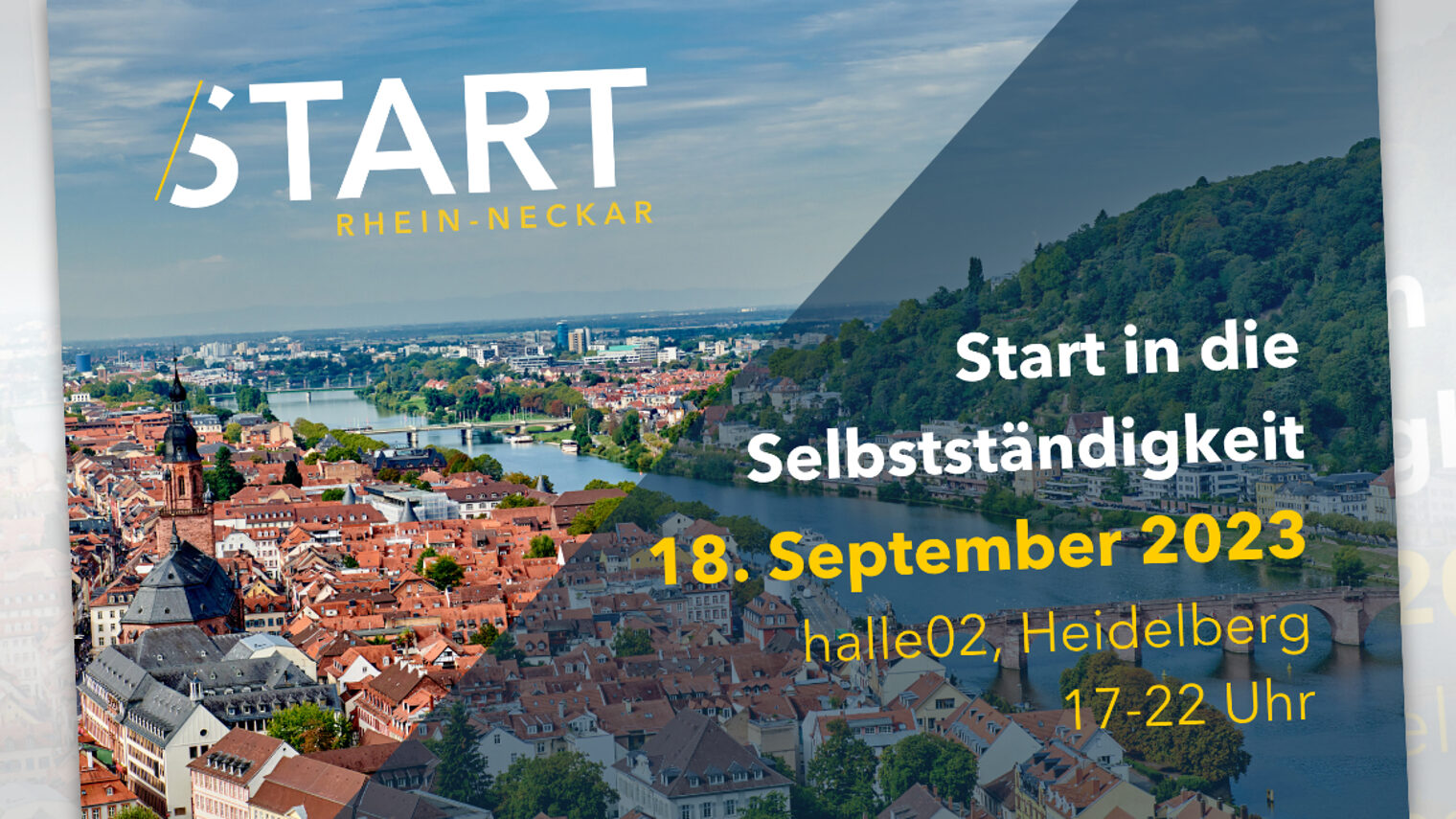 Bild von Heidelberg mit daraustrehendem Text: Start Rhein-Neckar, Start in die Selbständigkeit, 18. September 2023, halle02, Heidelberg, 17-22 Uhr