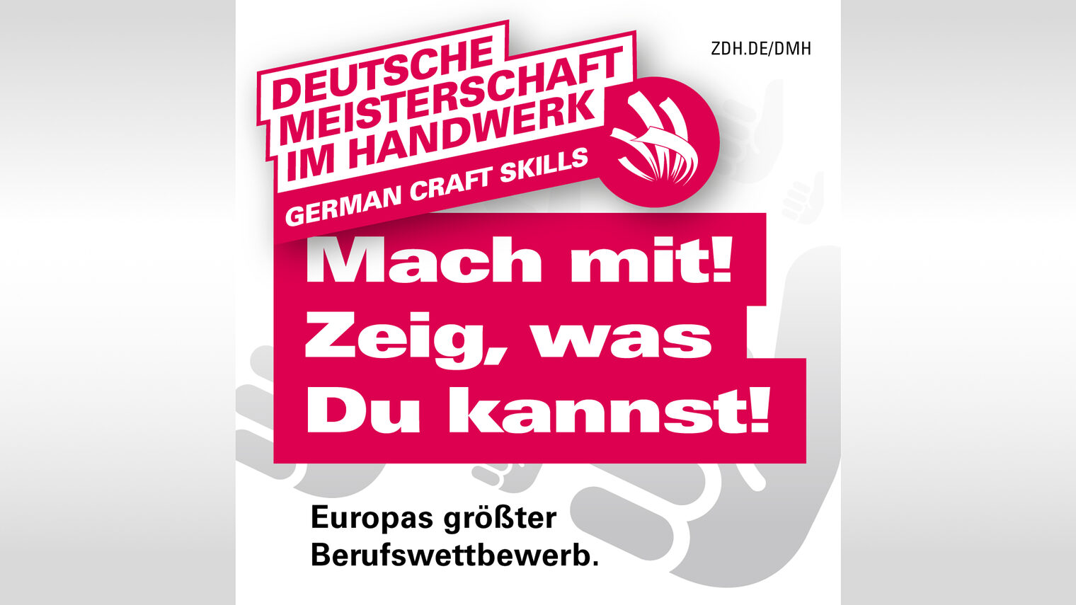 Schriftzug "Mach mit! Zeig, was Du kannst! und Deutsche Meisterschaft im Handwerk