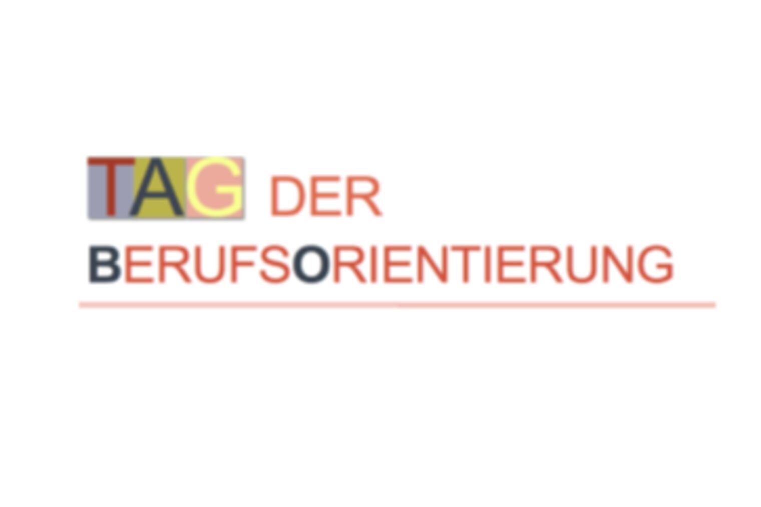 Tag der Berufsorientierung Weißer Hintergrund. Die Buchstaben sind rot, schwarz und gelb. Es ist ein Text zu lesen: Tag der Berufsorientierung
