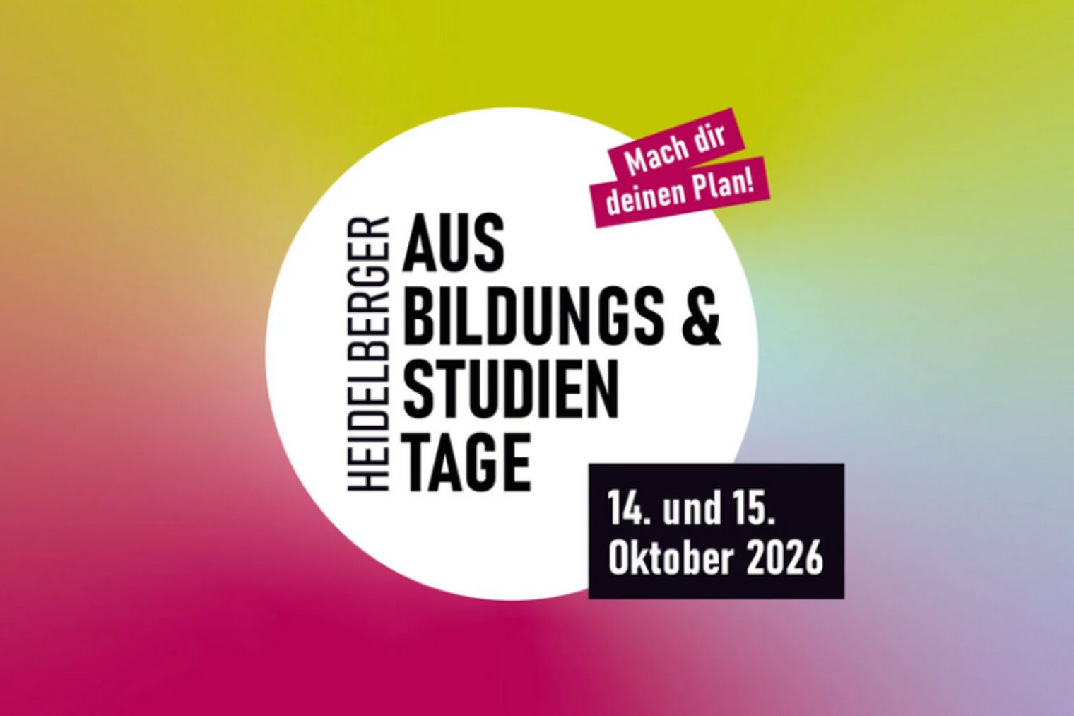 Weißer Kreis auf farbigem Hintergrund mit dem Schriftzug Heidelberger Ausbildungs- und Studientage mach dir deinen Plan. 14. und 15. Oktober 2026
